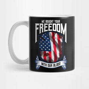 We Bought Your Freedom With Our Blood | US Army Veteran Gift Mug